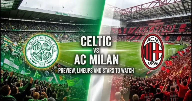 Celtic vs AC Milan Preview