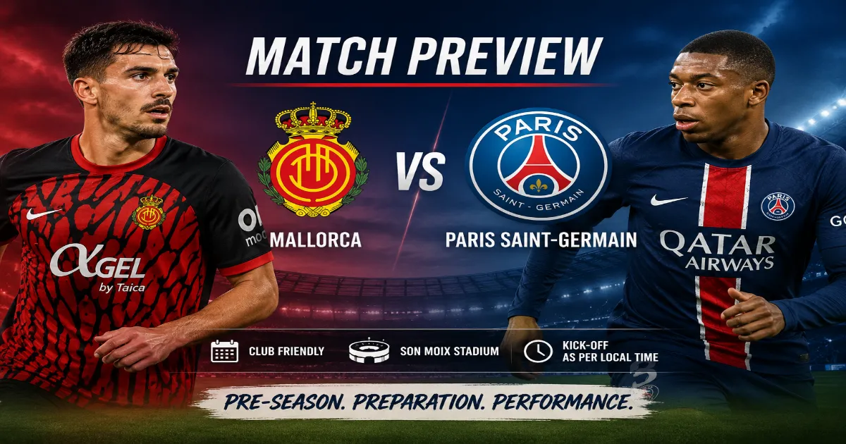 Mallorca vs Paris Saint-Germain Match Preview