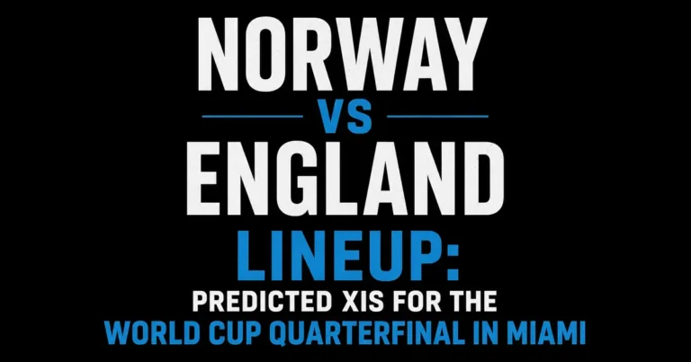Norway vs England Lineup