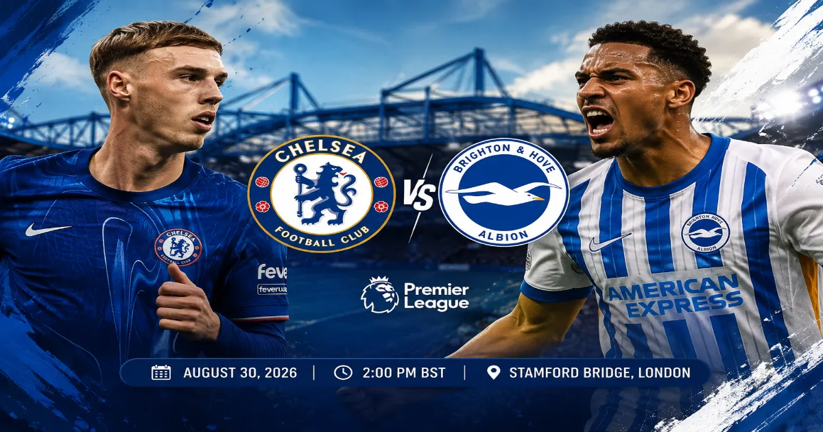 Chelsea vs Brighton: Preview, Predictions, Lineups and How to Watch