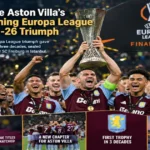Inside Aston Villa's Stunning Europa League 2025-26 Triumph