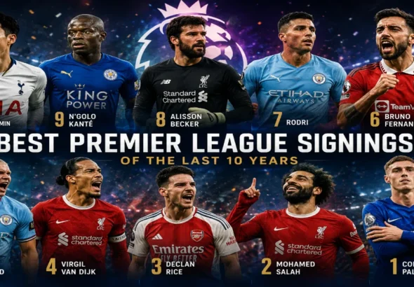 The 10 Best Premier League Signings of the Last Decade