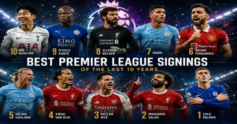 The 10 Best Premier League Signings of the Last Decade