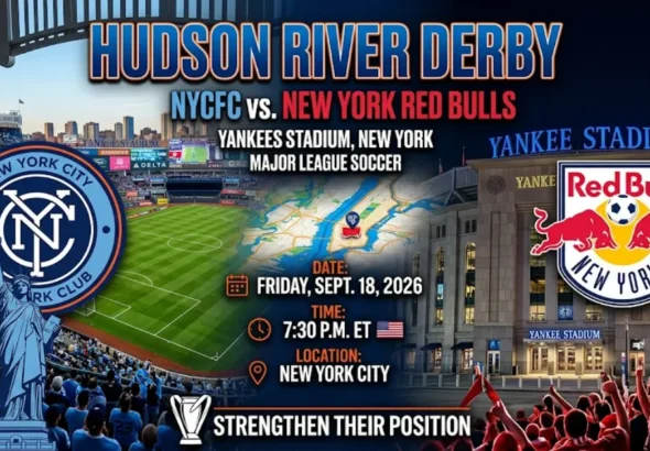 NYCFC vs New York Red Bulls brings another chapter of the Hudson River Derby to Yankee Stadium.